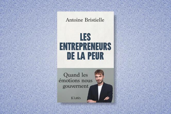 93a2b199-7bf6-4a03-82dd-78da2de3437b Les émotions qui nous gouvernent : Analyse du phénomène par Antoine Bristielle