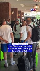 337294f1-dedf-4210-9eec-e4b99d612a96 Les Bleus arrivent à Boston pour la Coupe du Monde 2026