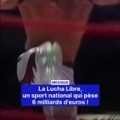 La Lucha Libre au Mexique : un sport emblématique et lucratif