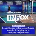 Info/Infox : les militaires et les scientifiques sont-ils à l’origine de la canicule à répétition ?