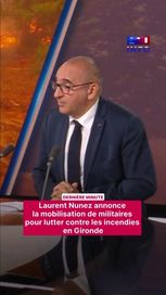 db6bf81e-119d-40fc-9871-666fffc4da02 Mobilisation des militaires en Gironde pour lutter contre les incendies