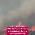 Incendie maîtrisé à Montséret : 100 hectares touchés