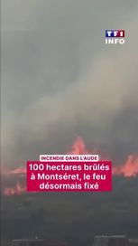 2e927e83-793f-4dc2-89a9-165e6be64732 Incendie maîtrisé à Montséret : 100 hectares touchés