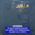 Collision mortelle d&rsquo;un gyrocoptère avec un téléphérique en Italie