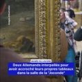 Deux Allemands arrêtés pour avoir suspendu leurs tableaux au Louvre