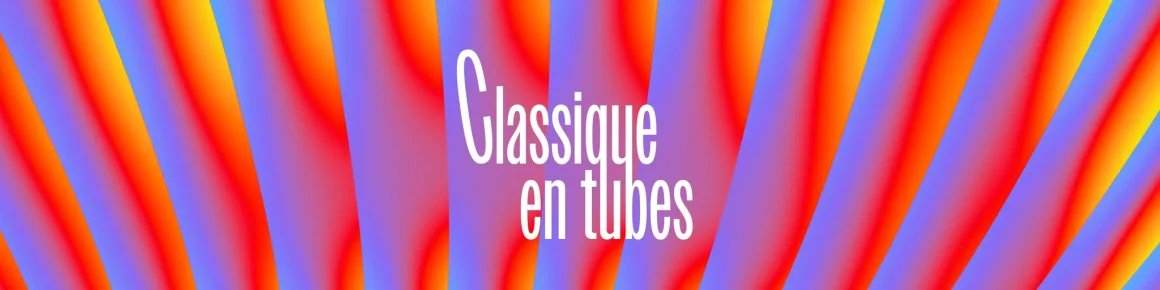 98458226-8fa7-4705-8bd3-aaf4ad47cd93 Découverte des grands tubes du classique avec le podcast ‘Classique en tubes’
