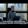 The Social Reckoning : un film qui explore les dessous de Facebook